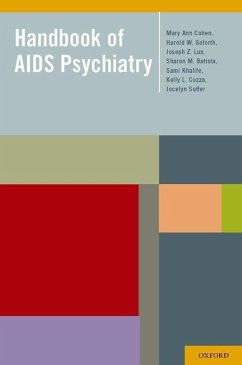 Handbook of AIDS Psychiatry - Cohen, Mary Ann; Goforth, Harold; Lux, Joseph; Batista, Sharon; Khalife, Sami; Cozza, Kelly; Soffer, Jocelyn