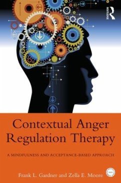 Contextual Anger Regulation Therapy - Gardner, Frank L; Moore, Zella E