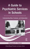 A Guide to Psychiatric Services in Schools A Guide to Psychiatric Services in Schools