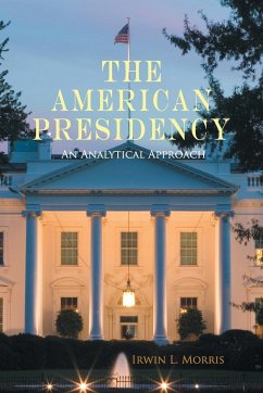 The American Presidency - Morris, Irwin L.