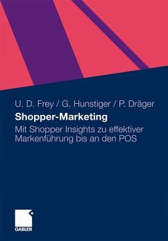 Shopper-Marketing - Frey, Ulrich Dirk;Hunstiger, Gabriele;Dräger, Peter