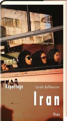 Reportage Iran. Schwarze Schleier, grüne Fahnen - Hoffmeister, Carola