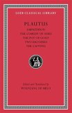 Amphitryon. The Comedy of Asses. The Pot of Gold. The Two Bacchises. The Captives