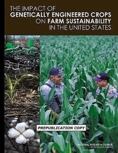 The Impact of Genetically Engineered Crops on Farm Sustainability in the United States - National Research Council; Division On Earth And Life Studies; Board on Agriculture and Natural Resources; Committee on the Impact of Biotechnology on Farm-Level Economics and Sustainability
