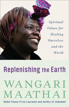 Replenishing the Earth - Maathai, Wangari