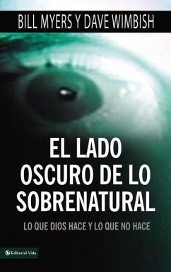 El Lado Oscuro de Lo Sobrenatural - Myers, Bill; Wimbish, David