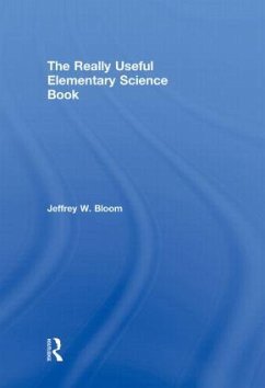 The Really Useful Elementary Science Book - Bloom, Jeffrey W