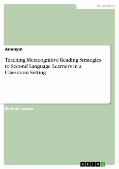 Teaching Metacognitive Reading Strategies to Second Language Learners in a Classroom Setting