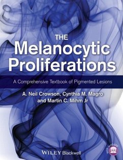 The Melanocytic Proliferations - Crowson, A. Neil; Magro, Cynthia M.; Mihm, Martin C.