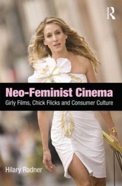 Neo-Feminist Cinema - Radner, Hilary