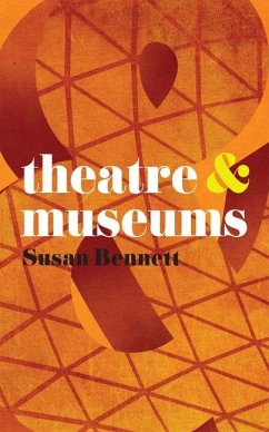 Theatre & Museums - Jenkins, J.;Bennett, Susan