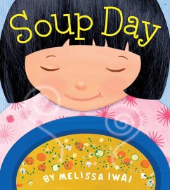 Soup Day: A Picture Book - Iwai, Melissa