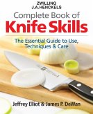 Zwilling J.A. Henckels Complete Book of Knife Skills