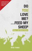 Do You Love Me?... Feed My Sheep: When Faith Meets Action
