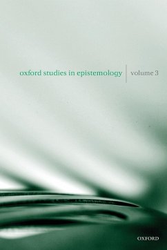 Oxford Studies in Epistemology, Volume 3 - Gendler, Tamar Szabo; Hawthorne, John