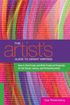 The Artist's Guide to Grant Writing - Rosenberg, Gigi