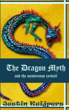 The Dragon Myth and the mysterious eyeball - Kuijpers, Justin