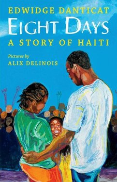 Eight Days: A Story of Haiti - Danticat, Edwidge