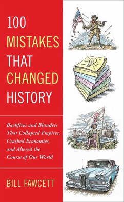 100 Mistakes that Changed History - Fawcett, Bill
