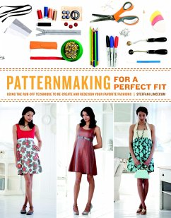 Patternmaking for a Perfect Fit: Using the Rub-Off Technique to Re-Create and Redesign Your Favorite Fashions - Lincecum, Steffani