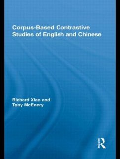 Corpus-Based Contrastive Studies of English and Chinese - Mcenery, Tony; Xiao, Richard