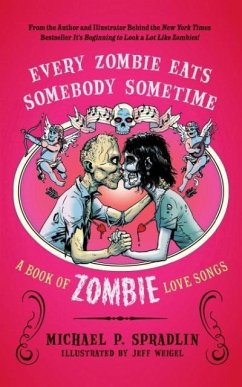 Every Zombie Eats Somebody Sometime - Spradlin, Michael P