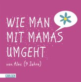 Wie man mit Mamas umgeht