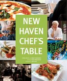 New Haven Chef's Table: Restaurants, Recipes, and Local Food Connections