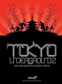 Tokyo Underground 2: Toy and Design Culture in Tokyo