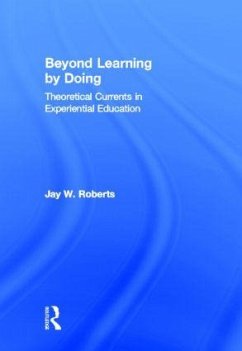 Beyond Learning by Doing - Roberts, Jay W