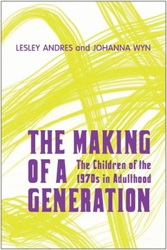 The Making of a Generation - Andres, Lesley; Wyn, Johanna