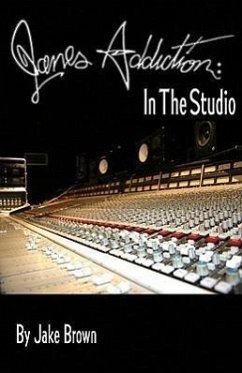 Jane's Addiction: In the Studio - Brown, Jake