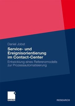 Service- und Ereignisorientierung im Contact-Center - Jobst, Daniel