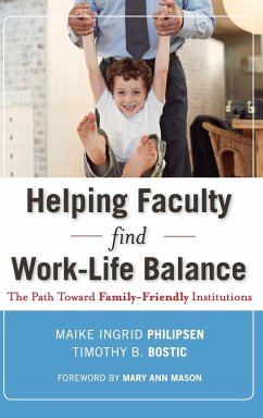 Helping Faculty Find Work-Life - Philipsen, Maike Ingrid; Bostic, Timothy B
