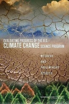 Evaluating Progress of the U.S. Climate Change Science Program - National Research Council; Division of Behavioral and Social Sciences and Education; Division On Earth And Life Studies; Committee on Strategic Advice on the U S Climate Change Science Program