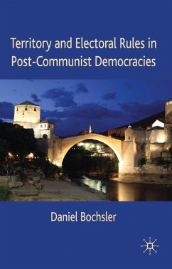 Territory and Electoral Rules in Post-Communist Democracies - Bochsler, Daniel