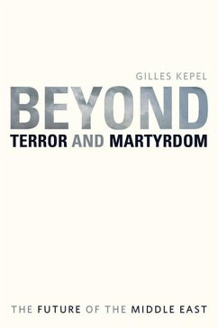Beyond Terror and Martyrdom - Kepel, Gilles