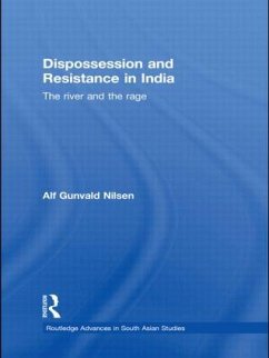 Dispossession and Resistance in India - Nilsen, Alf Gunvald