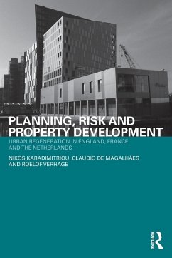 Planning, Risk and Property Development - Karadimitriou, Nikos; Magalhães, Claudio de; Verhage, Roelof