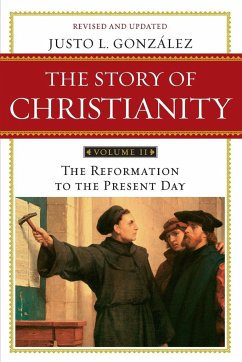The Story of Christianity: Volume 2 - Gonzalez, Justo L.