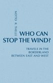 Who Can Stop the Wind?