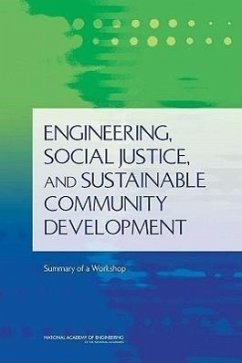 Engineering, Social Justice, and Sustainable Community Development - National Academy Of Engineering; Advisory Group for the Center for Engineering Ethics and Society