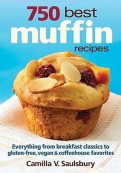 750 Best Muffin Recipes - Saulsbury, Camilla V