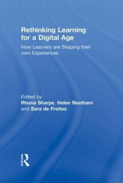 Rethinking Learning for a Digital Age - Sharpe, Rhona; Beetham, Helen; de Freitas, Sara