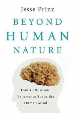 Beyond Human Nature: How Culture and Experience Shape the Human Mind - Prinz, Jesse J.