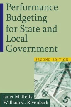 Performance Budgeting for State and Local Government - Kelly, Janet M; Rivenbark, William C