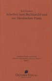 Schriften zum Buchhandel und zur literarischen Praxis / Werke und Briefe Schriften zum Buchhandel und zur literarischen Praxis / Werke und Briefe