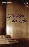 Die Zeit der Lilie - Polansky, Alfred