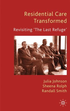 Residential Care Transformed - Johnson, J.;Rolph, S.;Smith, R.