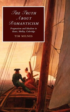 The Truth about Romanticism - Milnes, Tim